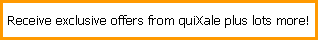 Receive exclusive offers from quiXale plus lots more!